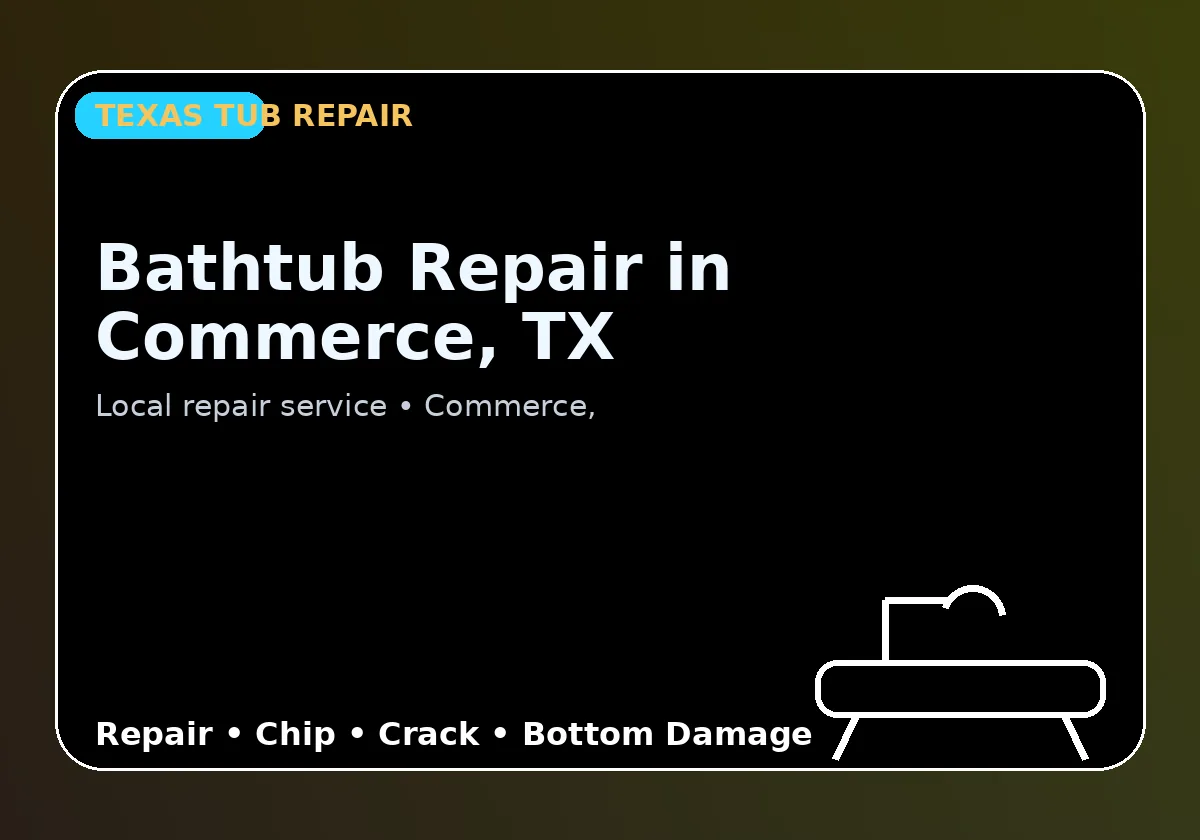 Bathtub Repair in Commerce, TX