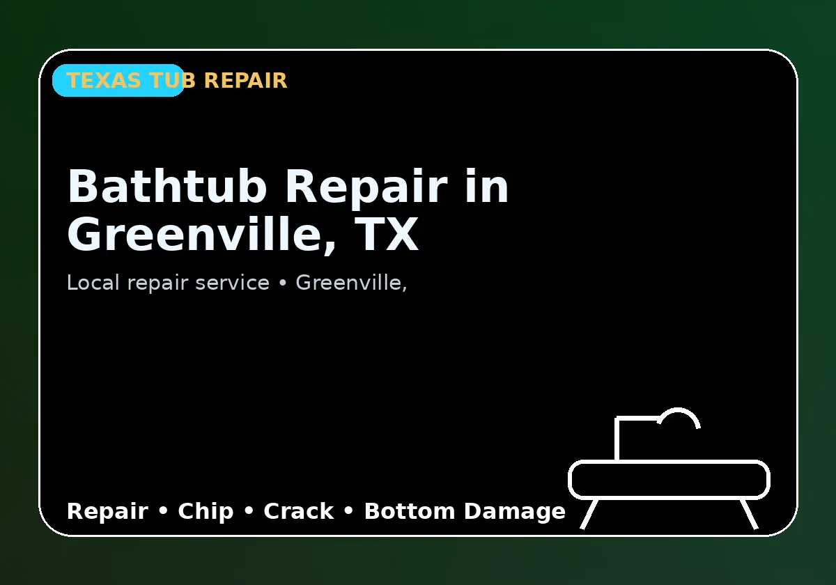 Bathtub Repair in Greenville, TX