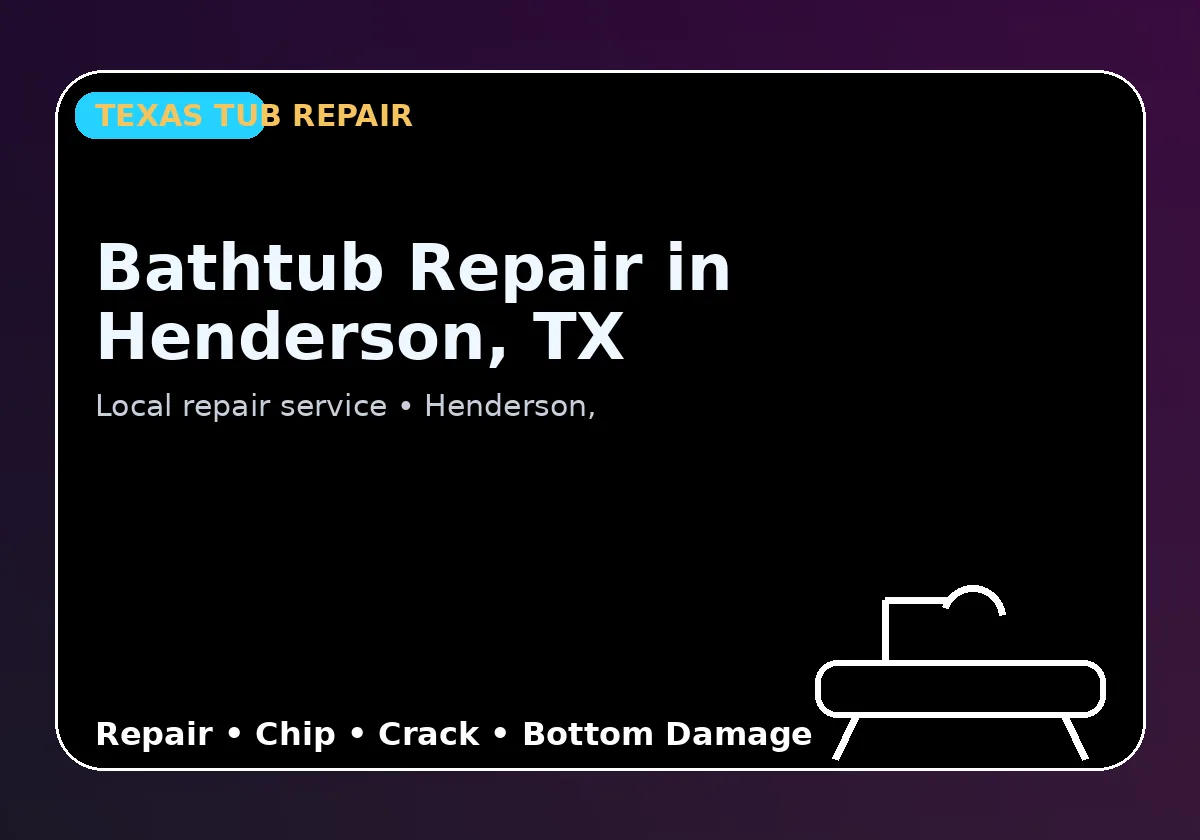 Bathtub Repair in Henderson, TX