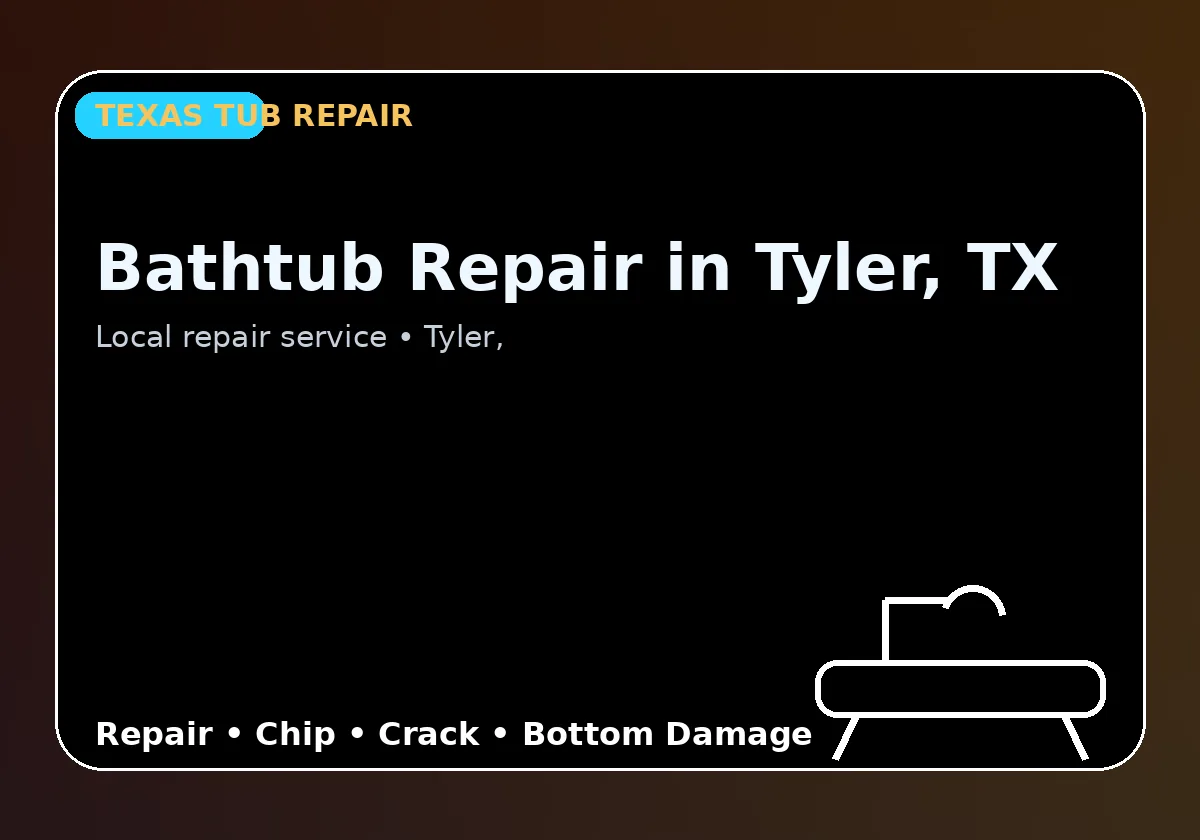 Bathtub Repair in Tyler, TX